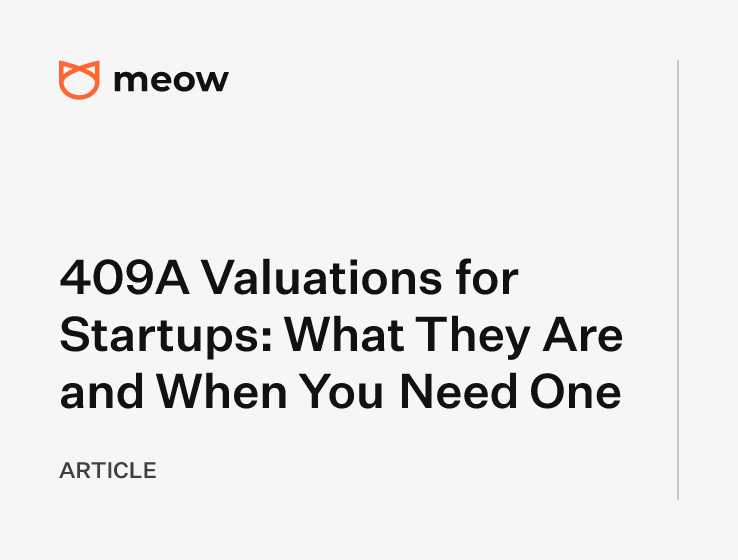 409A Valuations for Startups: What They Are and When You Need One