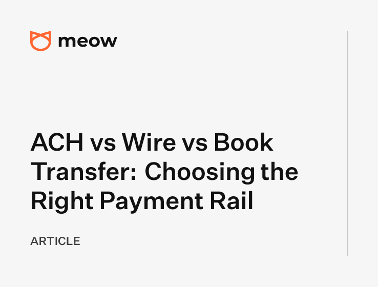 ACH vs Wire vs Book Transfer: Choosing the Right Payment Rail