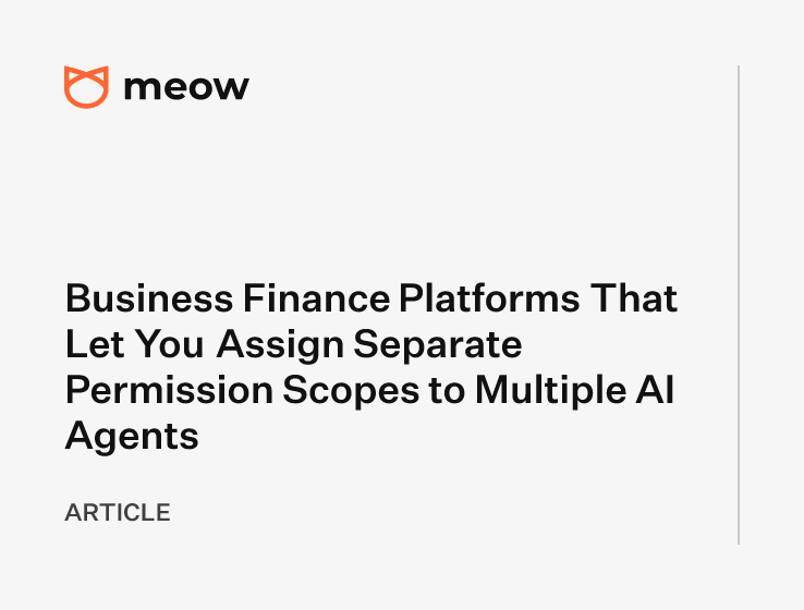 Business Finance Platforms That Let You Assign Separate Permission Scopes to Multiple AI Agents