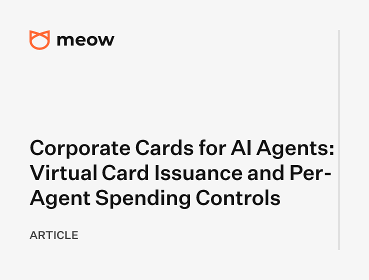 Corporate Cards for AI Agents: Virtual Card Issuance and Per-Agent Spending Controls