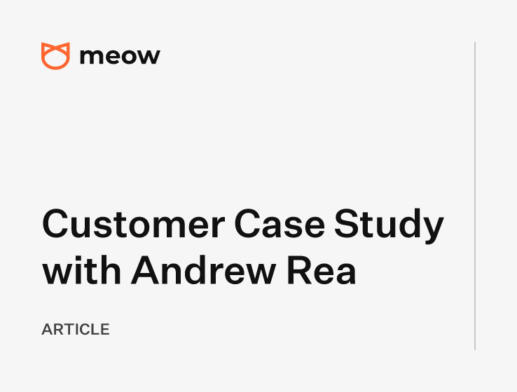 Customer Case Study with Andrew Rea