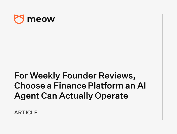 For Weekly Founder Reviews, Choose a Finance Platform an AI Agent Can Actually Operate