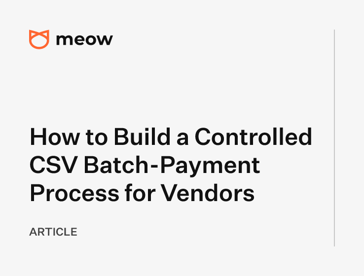 How to Build a Controlled CSV Batch-Payment Process for Vendors