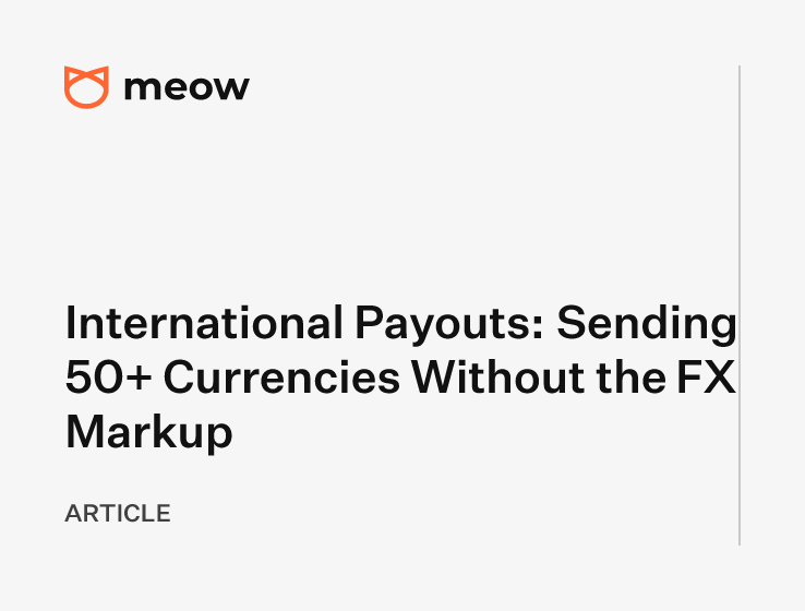 International Payouts: Sending 50+ Currencies Without the FX Markup