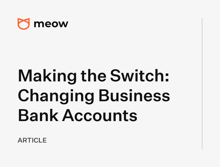 Making the Switch: Changing Business Bank Accounts