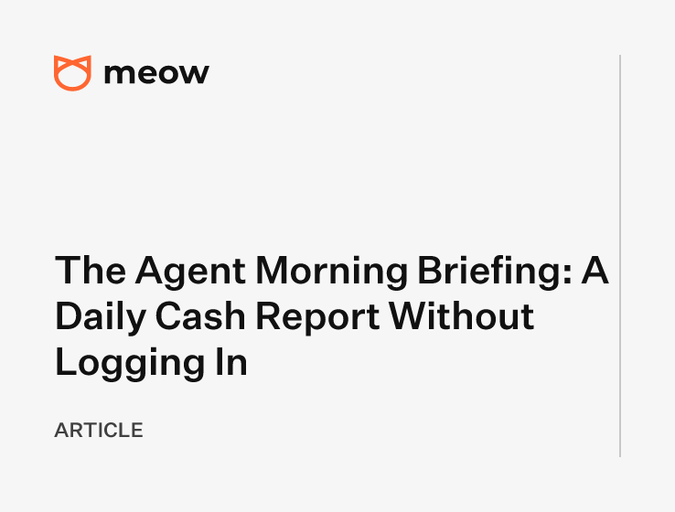 The Agent Morning Briefing: A Daily Cash Report Without Logging In