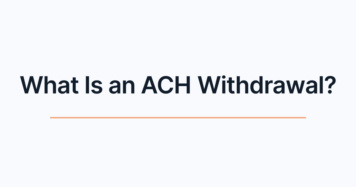 What Is an ACH Withdrawal?
