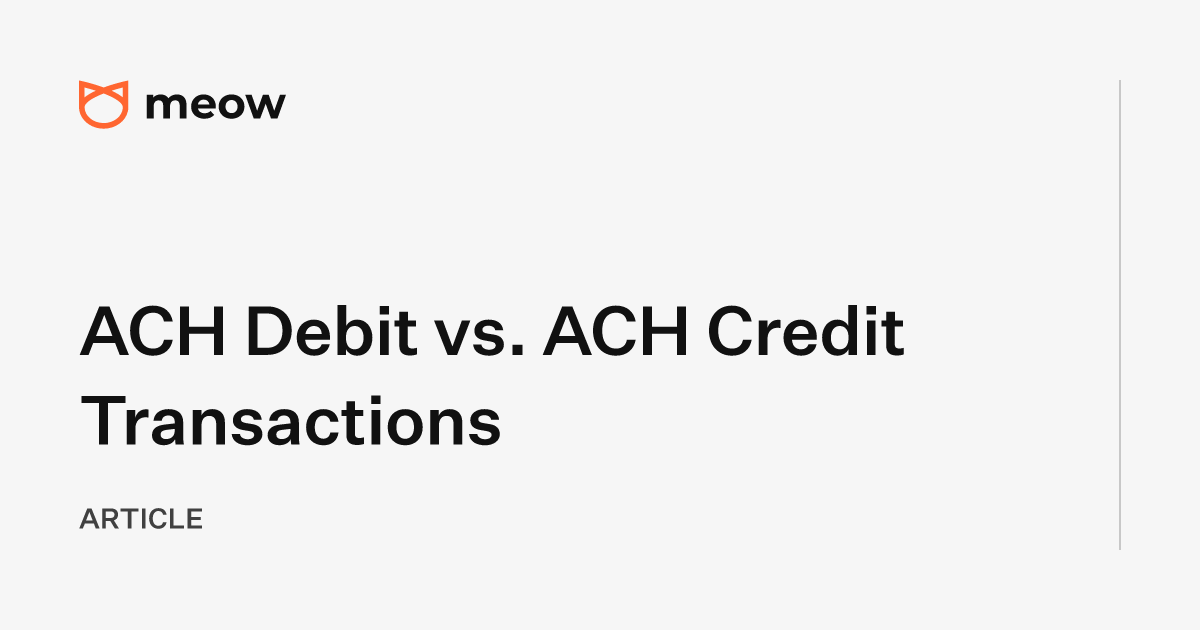 ACH Debit vs. ACH Credit Transactions