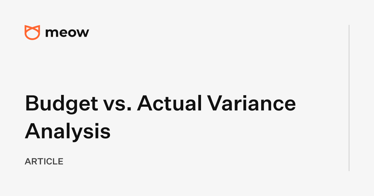 Budget vs. Actual Variance Analysis