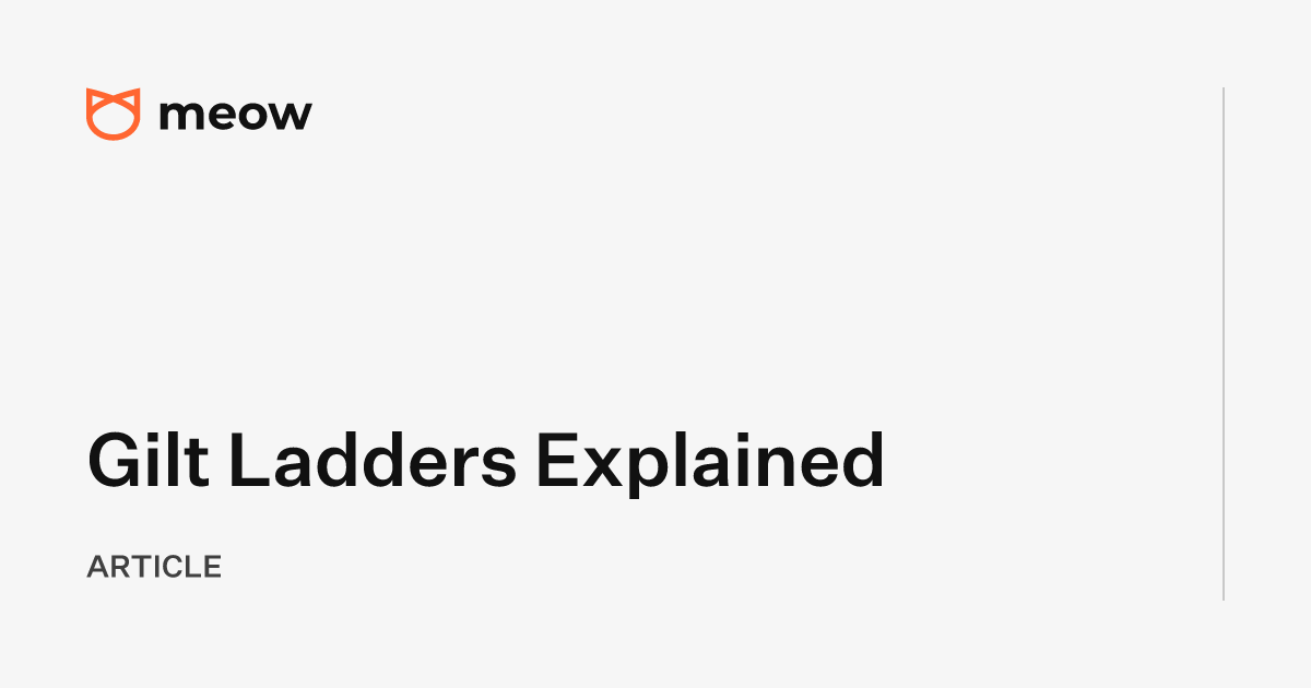 Gilt Ladders Explained