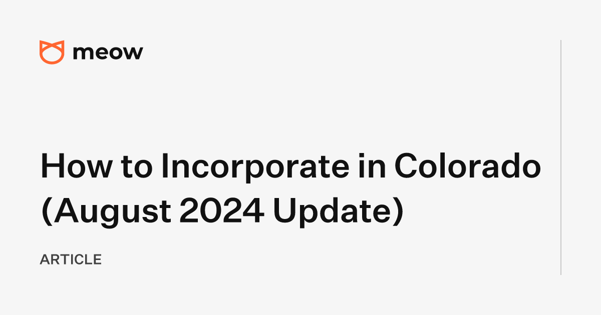 How to Incorporate in Colorado (August 2024 Update)