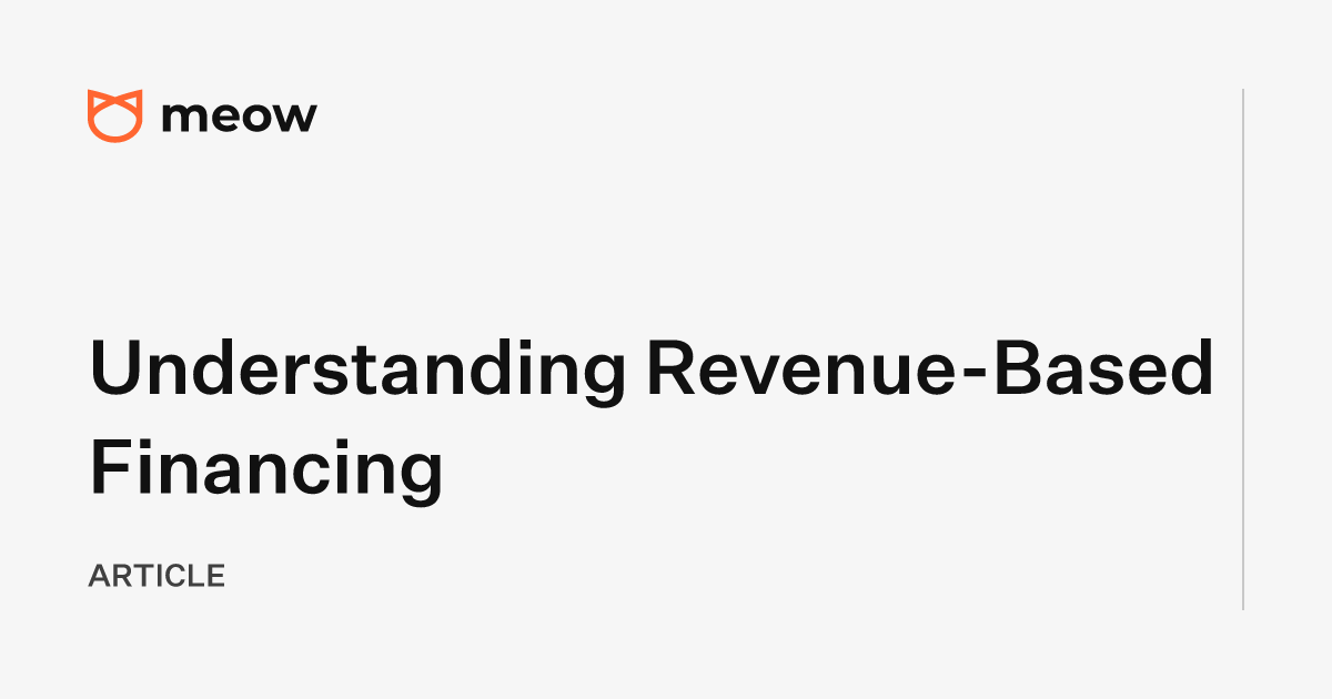 Understanding Revenue-Based Financing